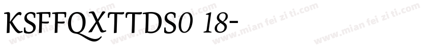 KSFFQXTTDS0 18字体转换